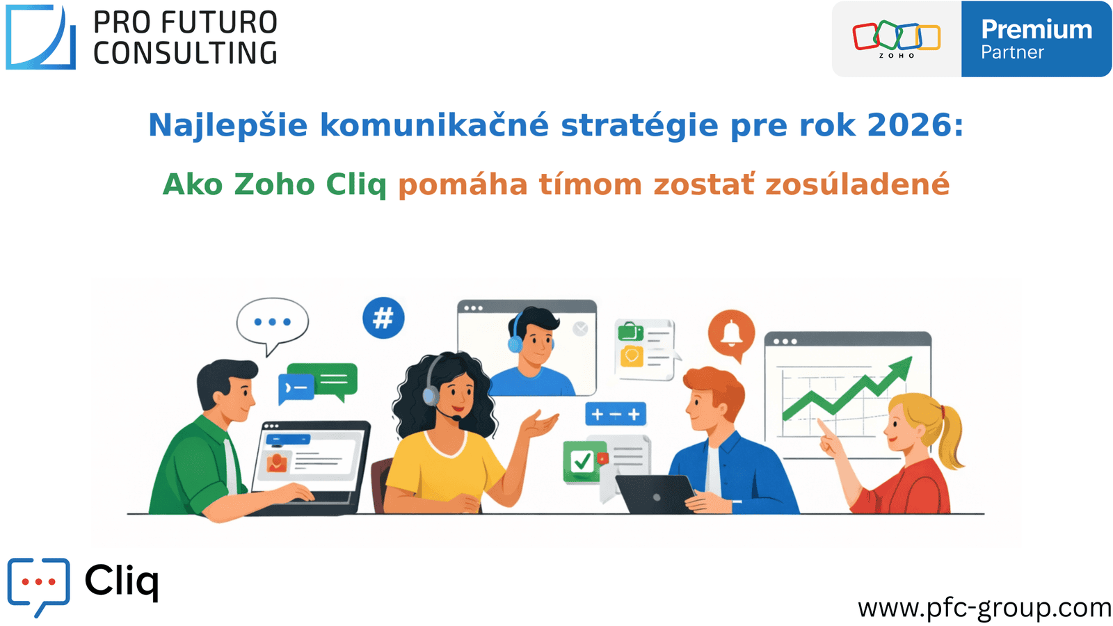 Najlepšie komunikačné stratégie pre rok 2026: Ako Zoho Cliq pomáha tímom zostať zosúladené